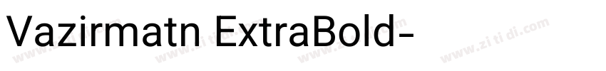 Vazirmatn ExtraBold字体转换